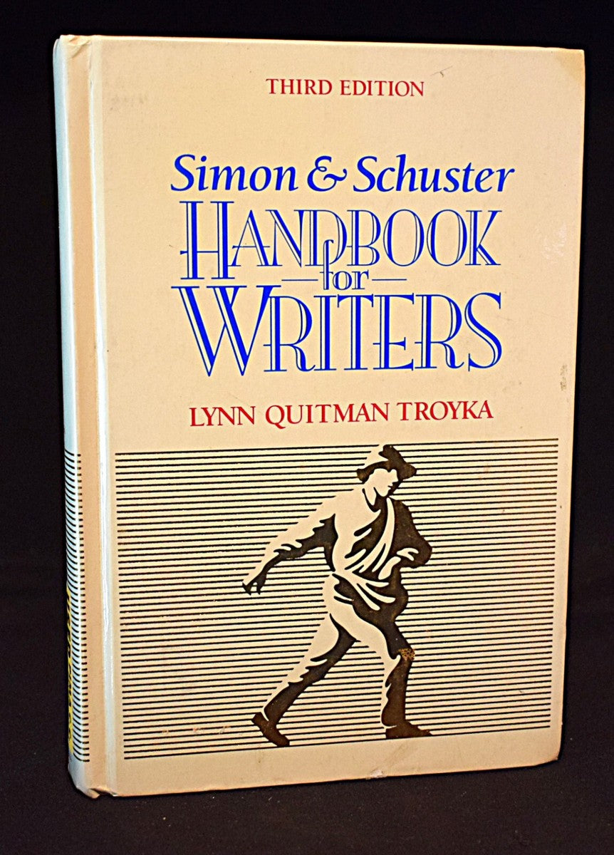 Simon and Schuster Handbook for Writers by Lynn Quitman Troyka