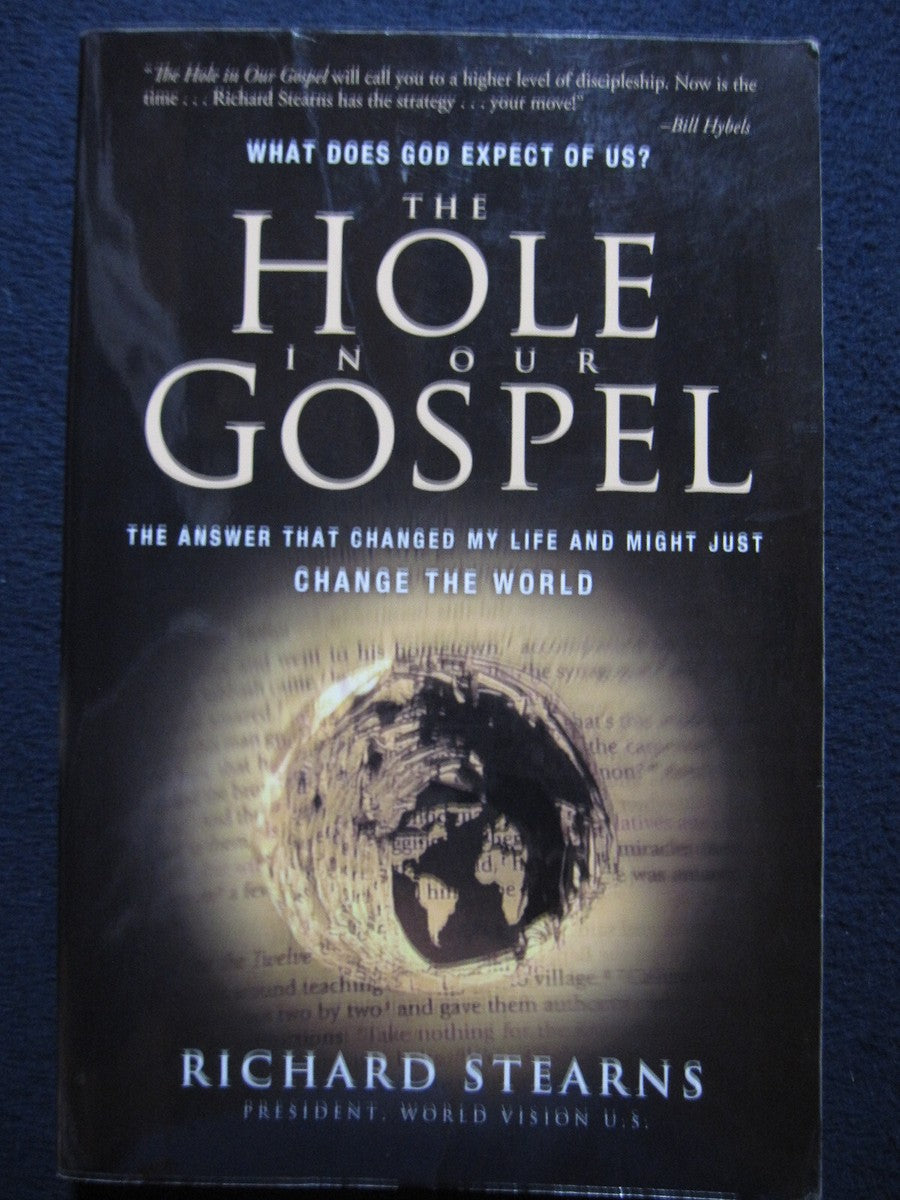The Hole in Our Gospel by Richard E. Stearns