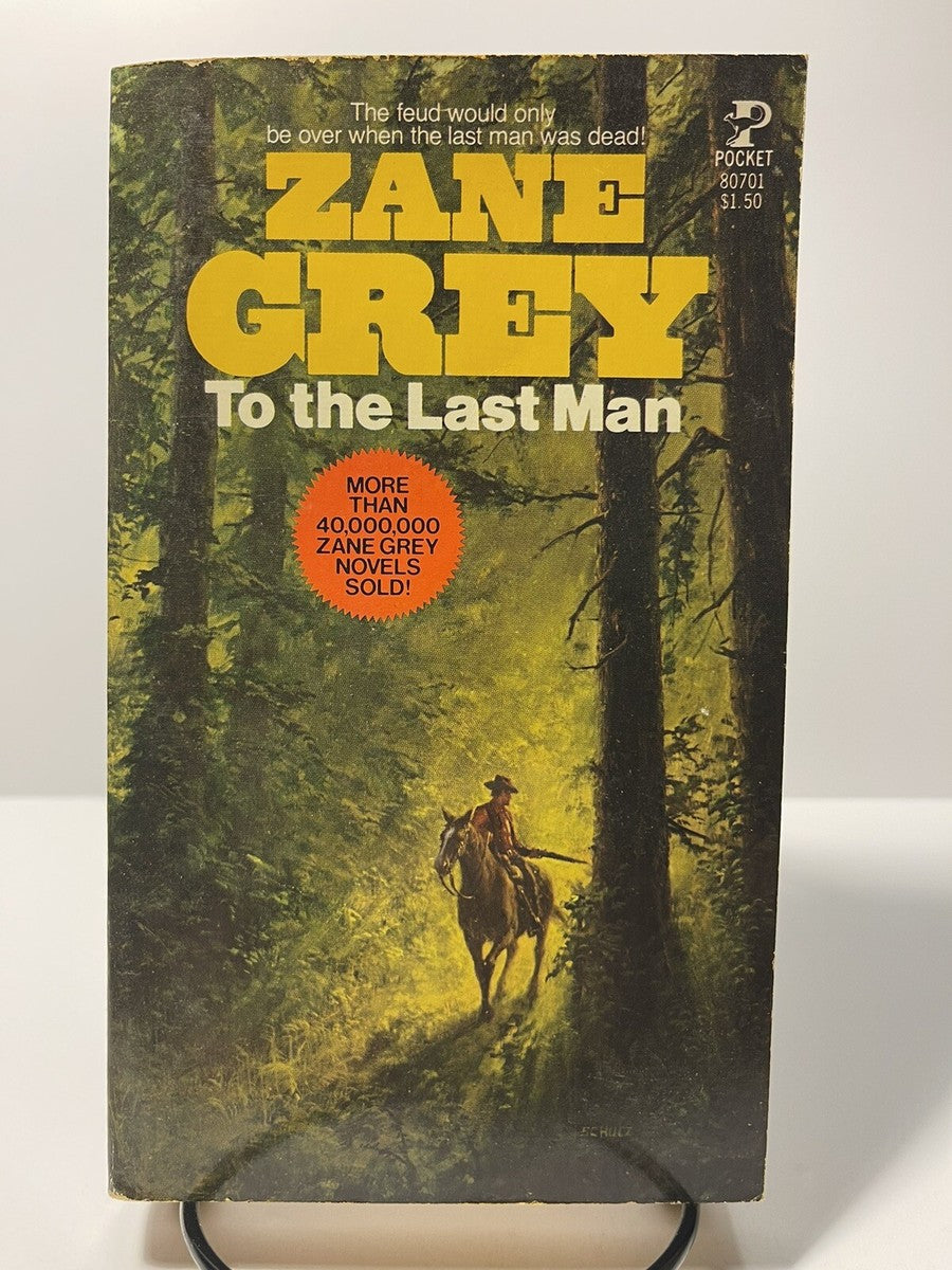 To the Last Man by Zane Grey