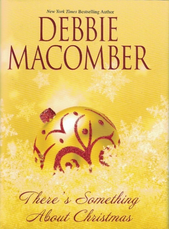 There's Something About Christmas by Debbie Macomber