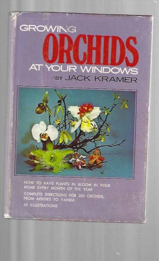 Growing Orchids at Your Windows by Jack Kramer