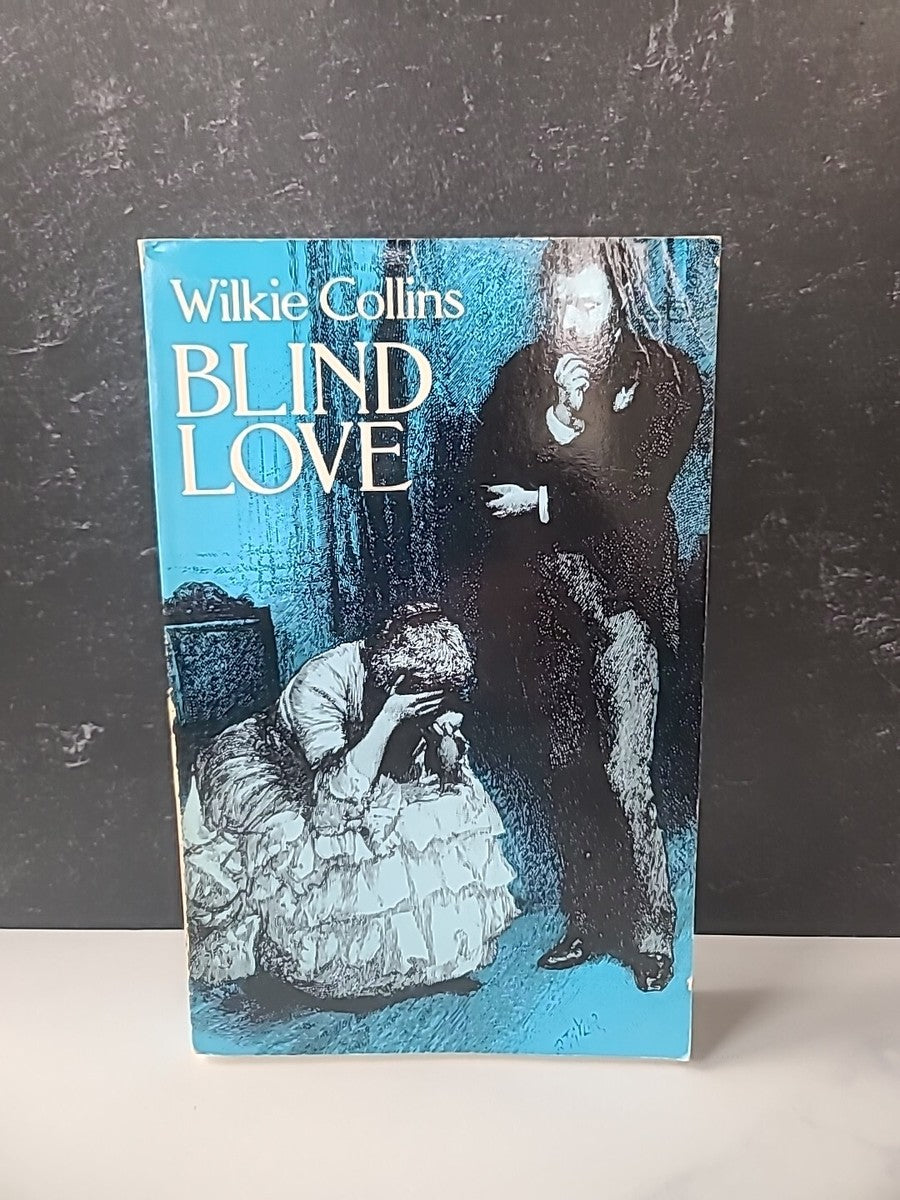 Blind Love by Wilkie Collins