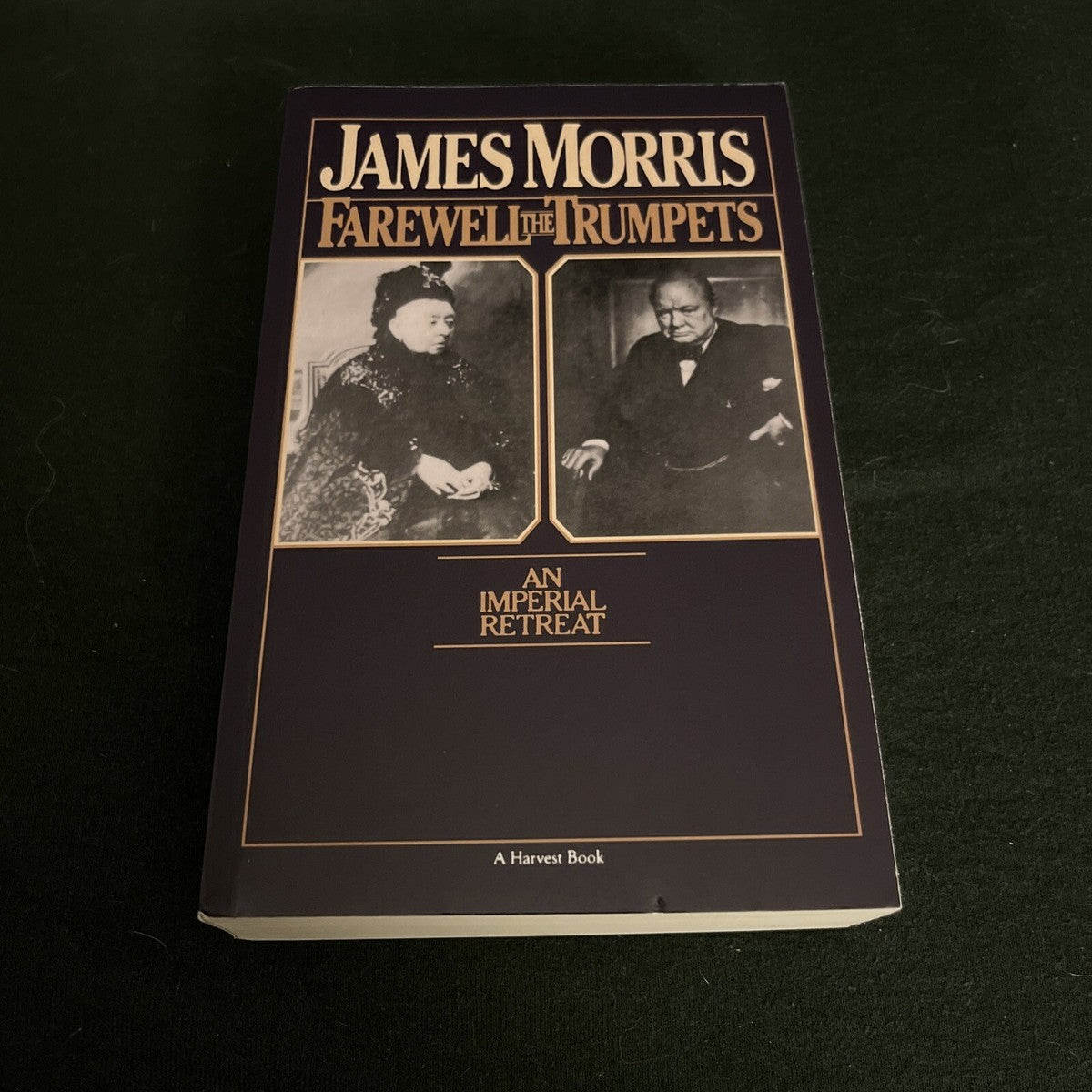Farewell The Trumpets: An Imperial Retreat – The British Empire's Final Decades Through Churchill's Death in 1965 by James Morris