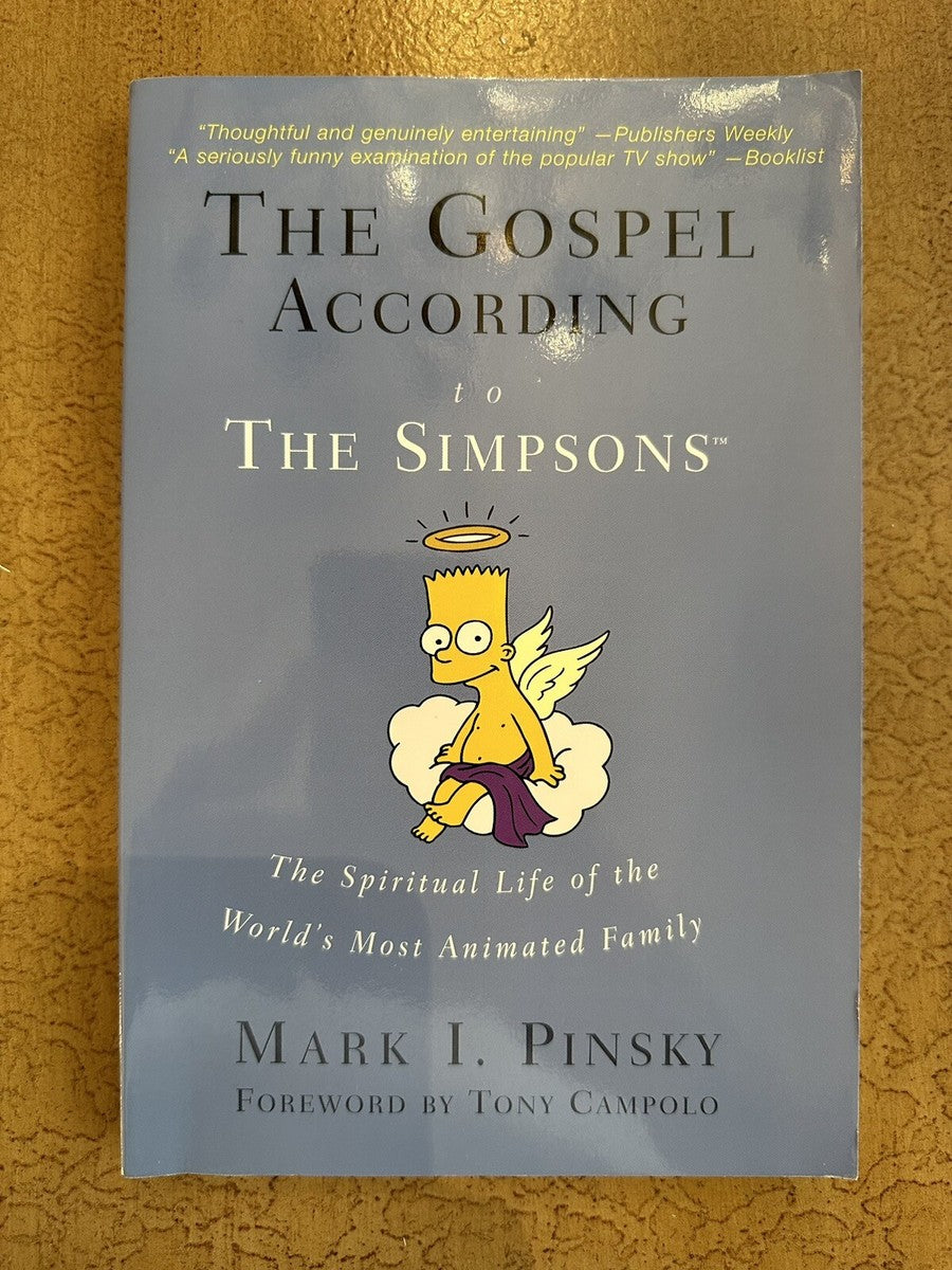 The Gospel According to The Simpsons: The Spiritual Life of the World's Most Animated Family by Mark I. Pinsky