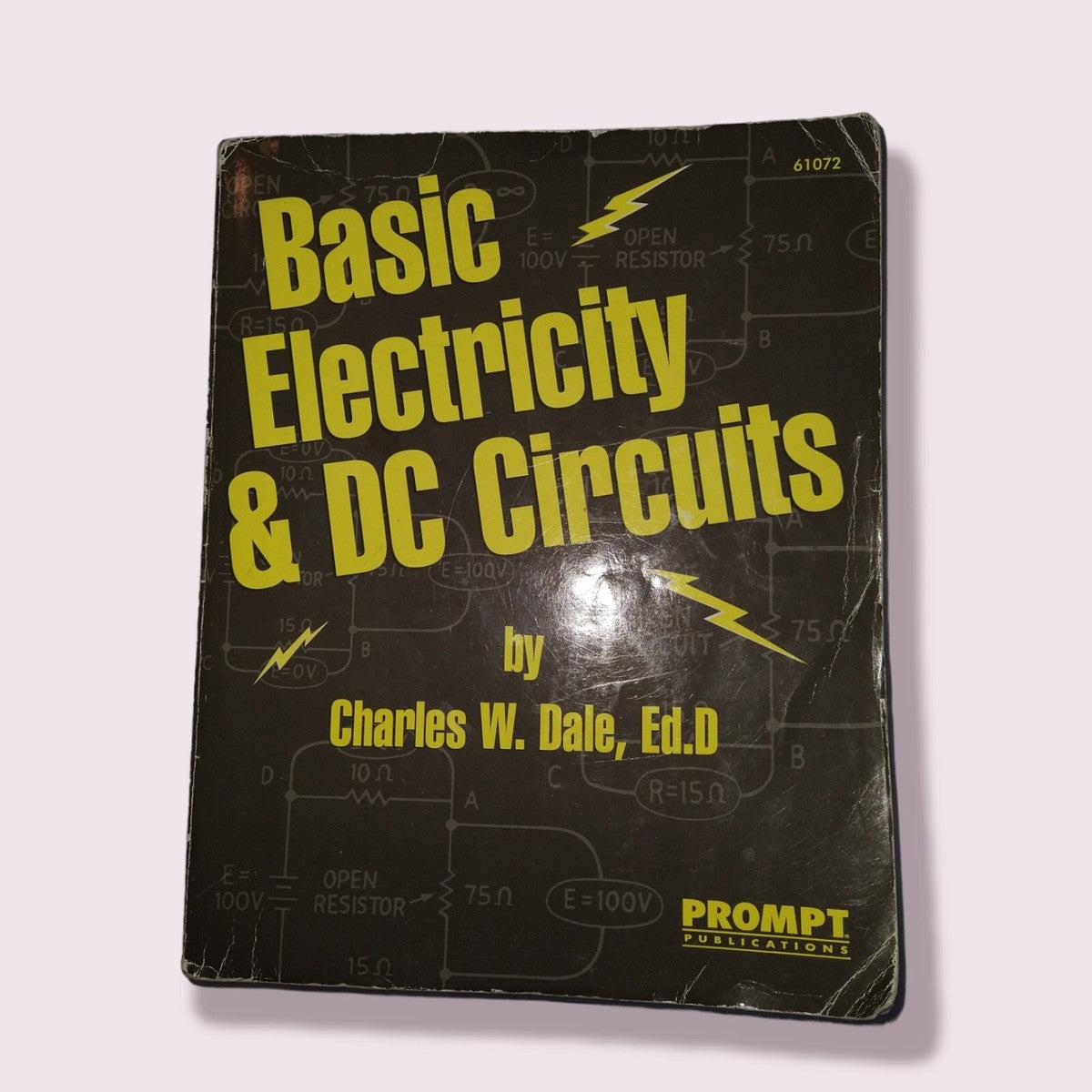 Basic Electricity and DC Circuits by Charles Dale