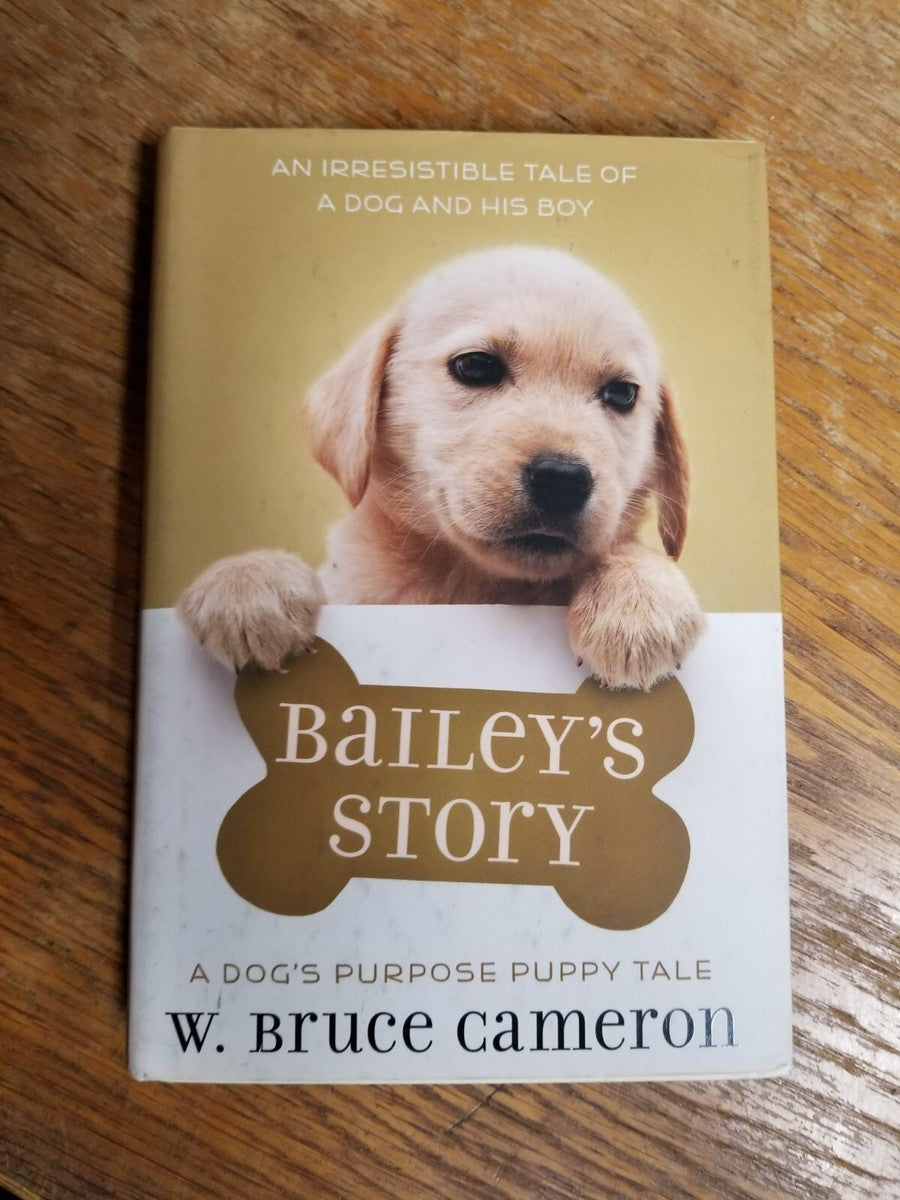 Bailey's Story: A Puppy Tale by W. Bruce Cameron