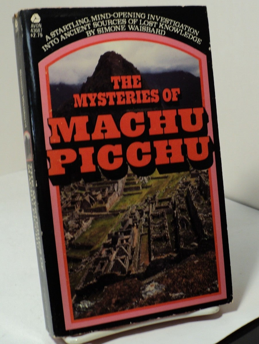 The Mysteries of Machu Picchu by Simone Waisbard
