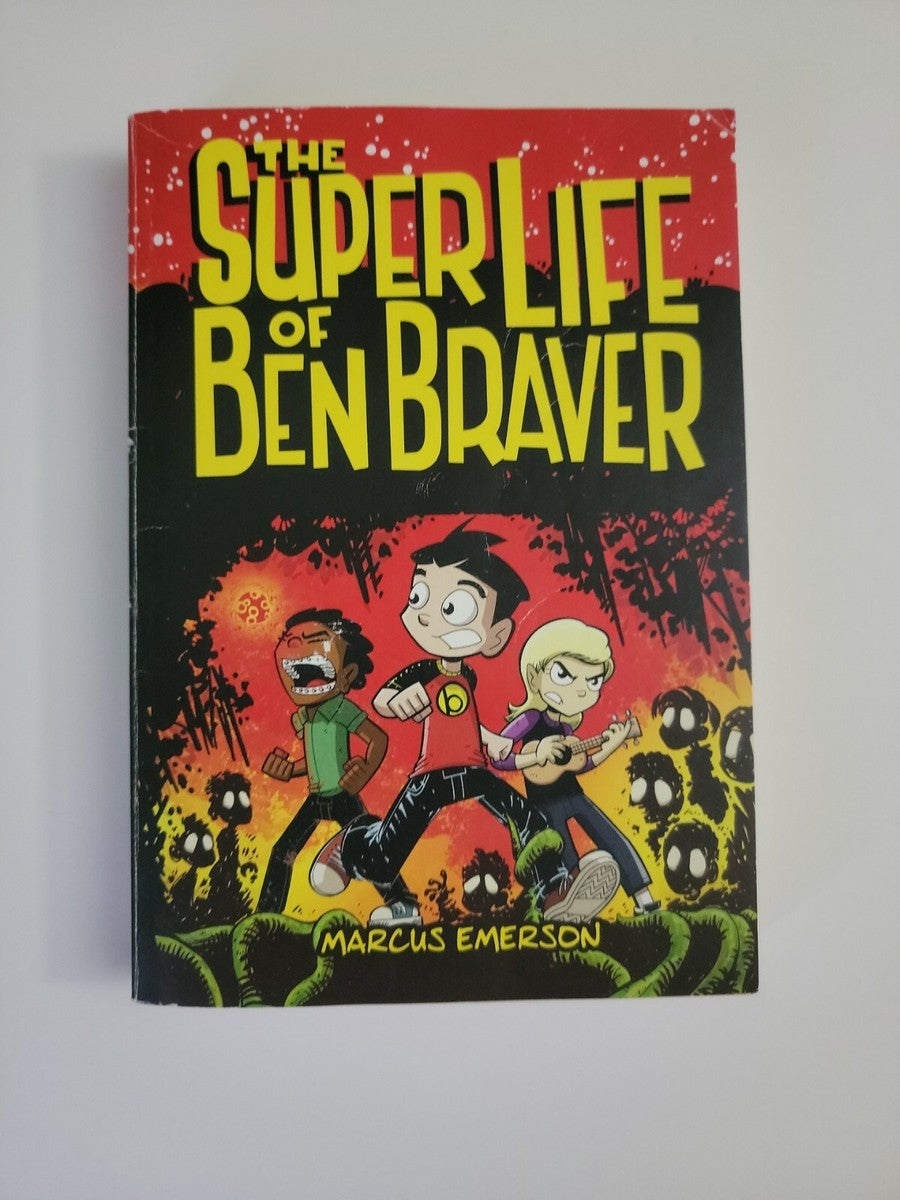 The Super Life of Ben Braver by Marcus Emerson