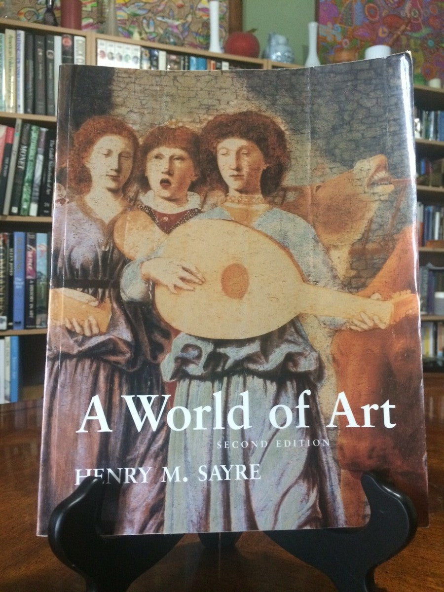 A World of Art, 2nd Edition by Henry M. Sayre