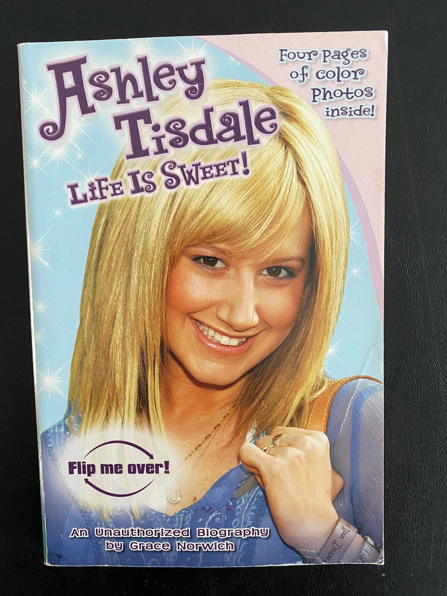 Ashley Tisdale: Life is Sweet! / Zac Attack: An Unauthorized Biography by Grace Norwich