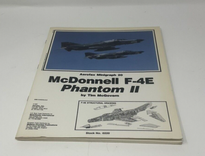 McDonnell F-4E Phantom II - Aerofax Minigraph 20 by Tim McGovern
