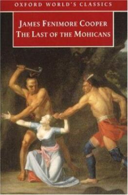 The Last of the Mohicans (Oxford World's Classics) by James Fenimore Cooper
