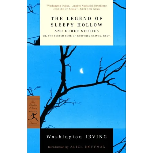 The Legend of Sleepy Hollow and Other Stories: Or, The Sketch Book of Geoffrey Crayon, Gent.