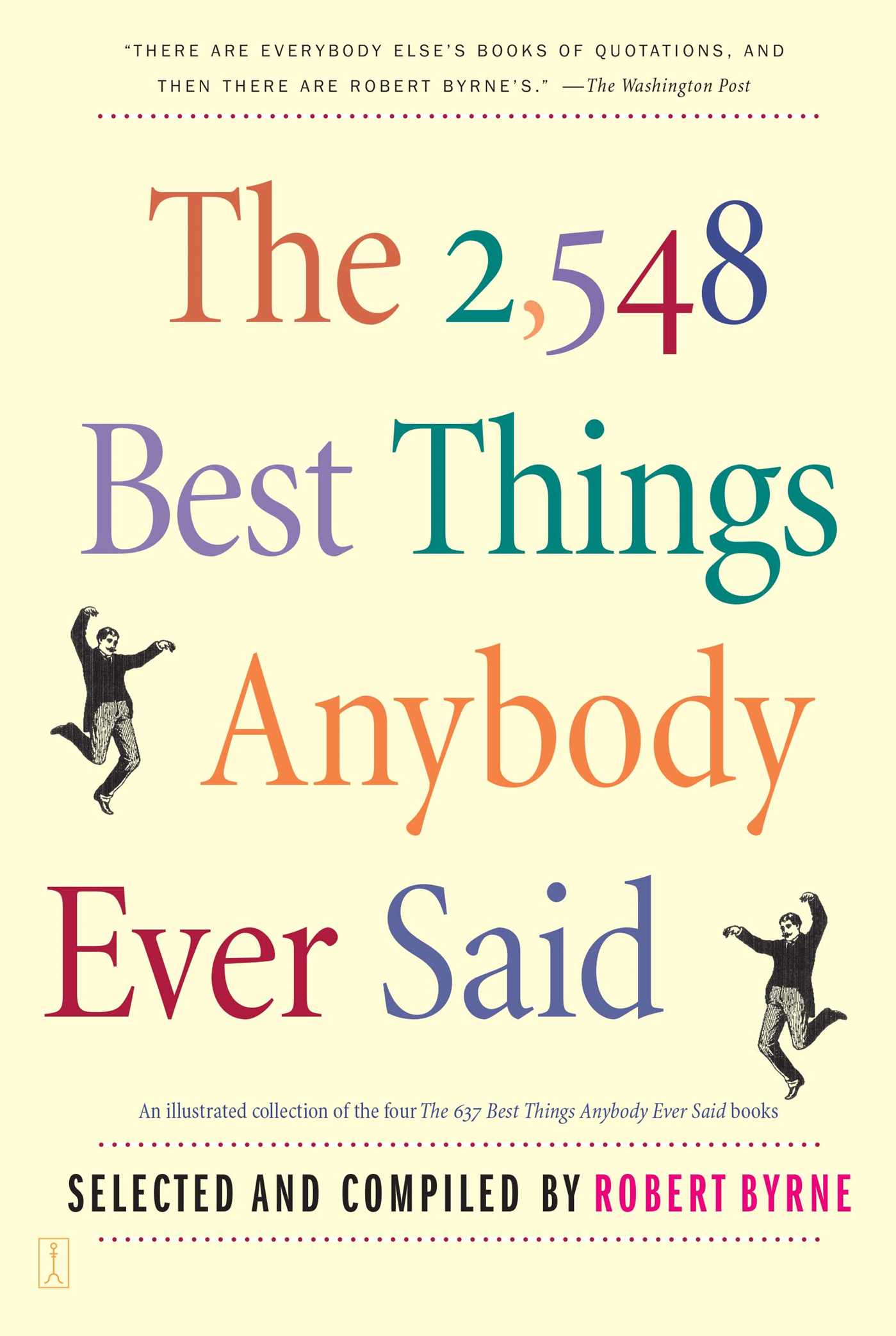 The 2548 Best Things Anybody Ever Said (Proprietary Edition) by Robert Byrne