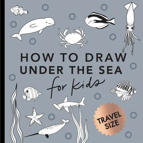 Under the Sea: How to Draw Books for Kids with Dolphins, Mermaids, and Ocean Animals (Easter Basket Stuffers for Kids)