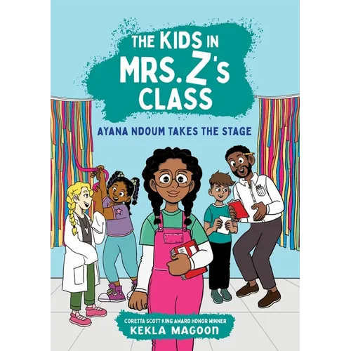 The Kids in Mrs. Z's Class: Ayana Ndoum Takes the Stage