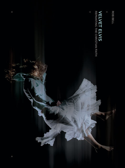 Velvet Elvis by Rob Bell