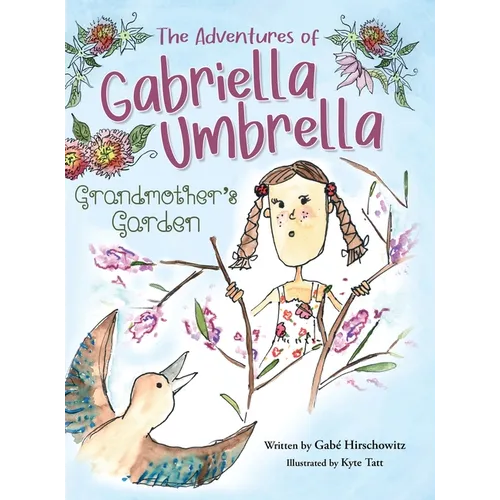 The Adventures of Gabriella Umbrella: Grandmother's Garden