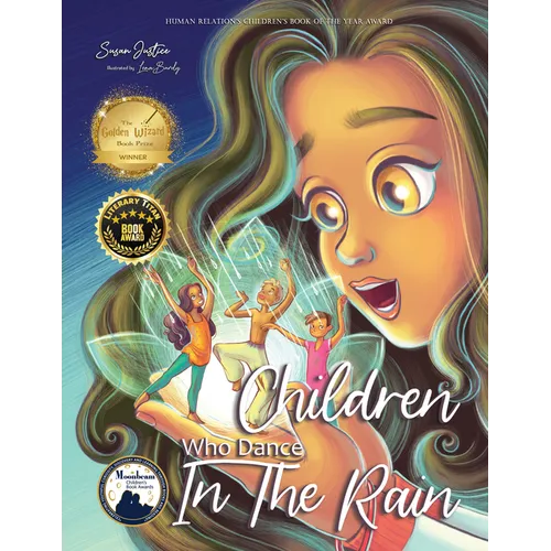 Children Who Dance in the Rain: Children's Book of the Year Award, a Book about Kindness, Gratitude, and a Child's Determination to Change the World