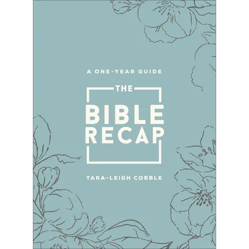The Bible Recap: A One-Year Guide to Reading and Understanding the Entire Bible, Deluxe Edition - Sage Floral Imitation Leather