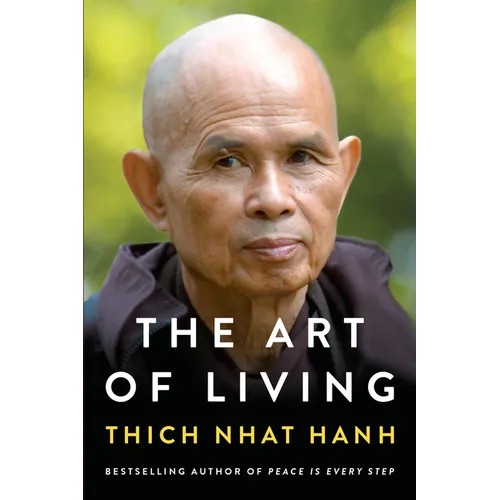 The Art of Living: Peace and Freedom in the Here and Now