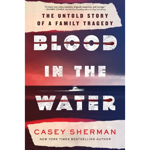 Blood in the Water: The Untold Story of a Family Tragedy