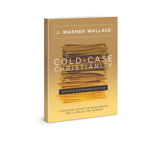 Cold-Case Christianity (Updated & Expanded Edition): A Homicide Detective Investigates the Claims of the Gospels