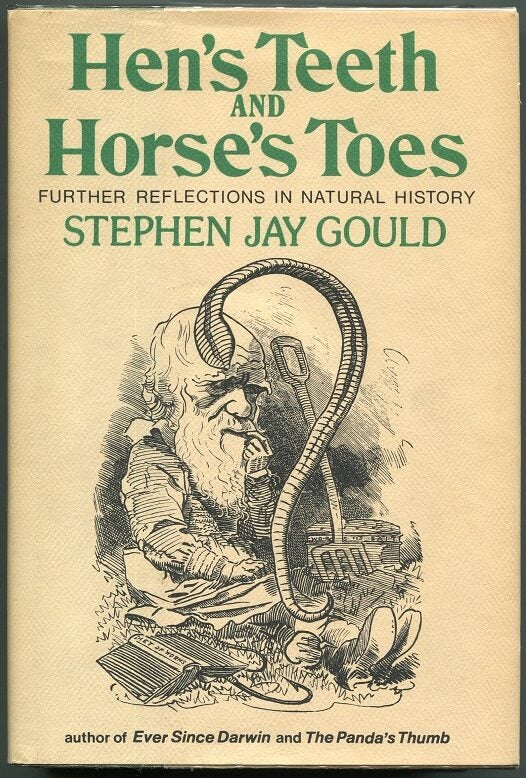 Hen's Teeth and Horse's Toes by Stephen Jay Gould