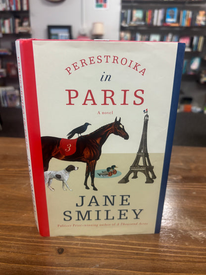 Perestroika in Paris: A novel by Jane Smiley