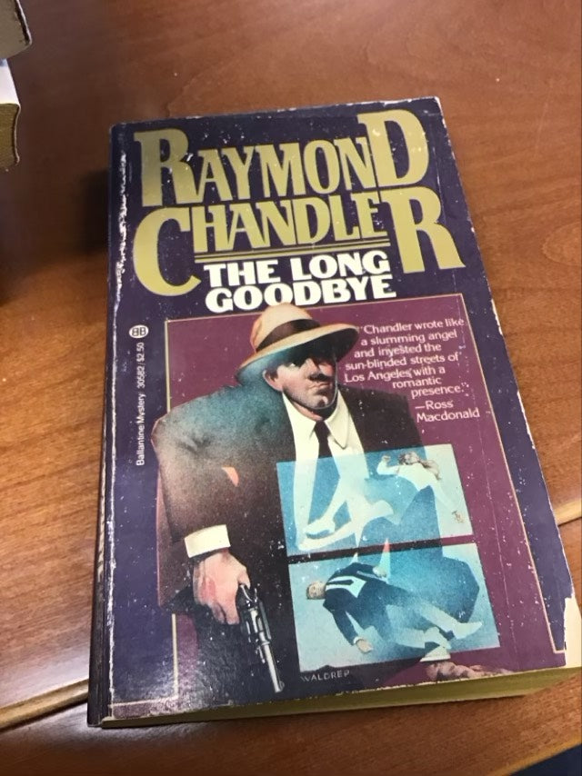 The Long Goodbye by Raymond Chandler