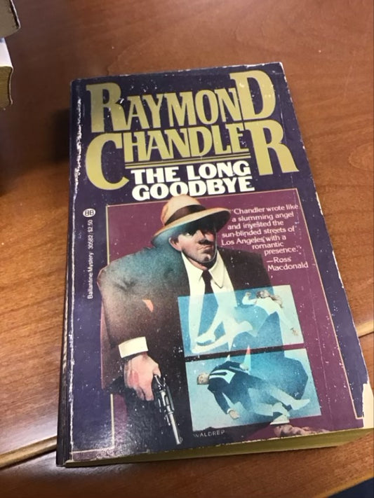 The Long Goodbye by Raymond Chandler