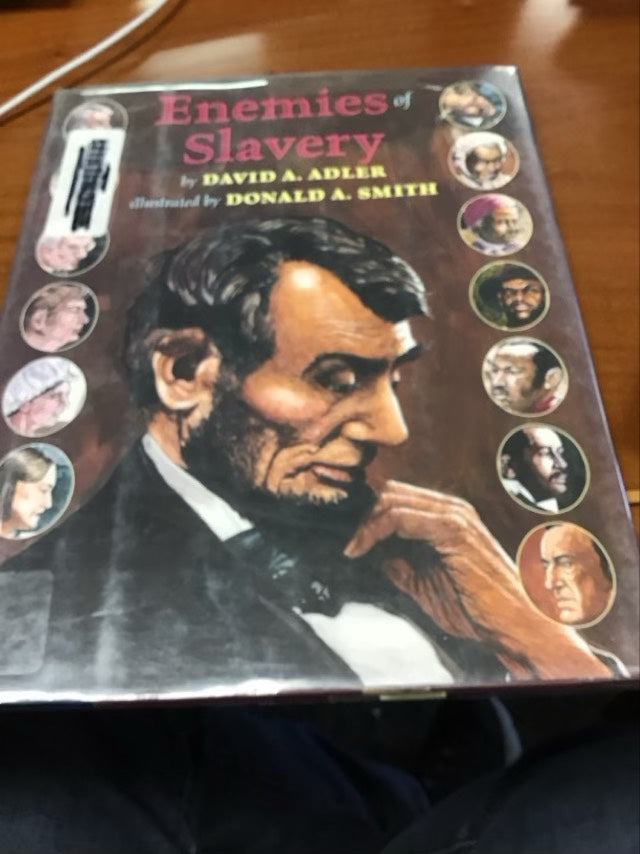Enemies of Slavery by David A. Adler* Ex Library Book
