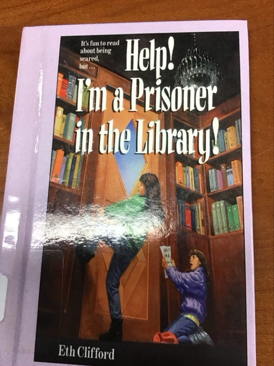 Help! I'm a Prisoner in the Library for Kids (Ages 8-12) by Eth Clifford *Ex Library Book