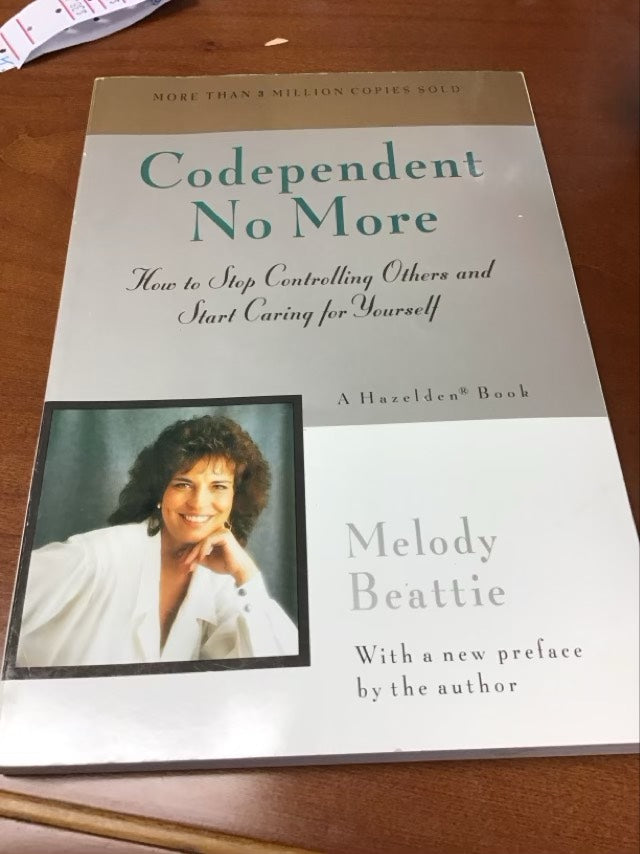 Codependent No More: How to Stop Controlling Others and Start Caring for Yourself, Book Cover May Vary by Melody Beattie