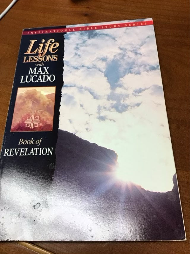 Life Lessons: Book Of Revelation by Max Lucado