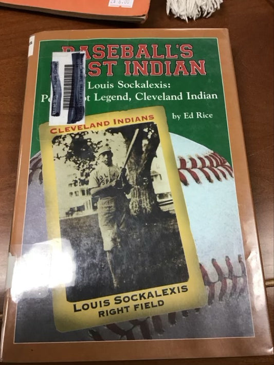 Baseball's First Indian: Louis Sockalexis : Penobscot Legend, Cleveland Indian by Ed Rice * Ex Library Book