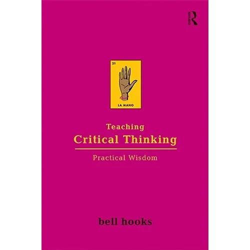 Teaching Critical Thinking: Practical Wisdom