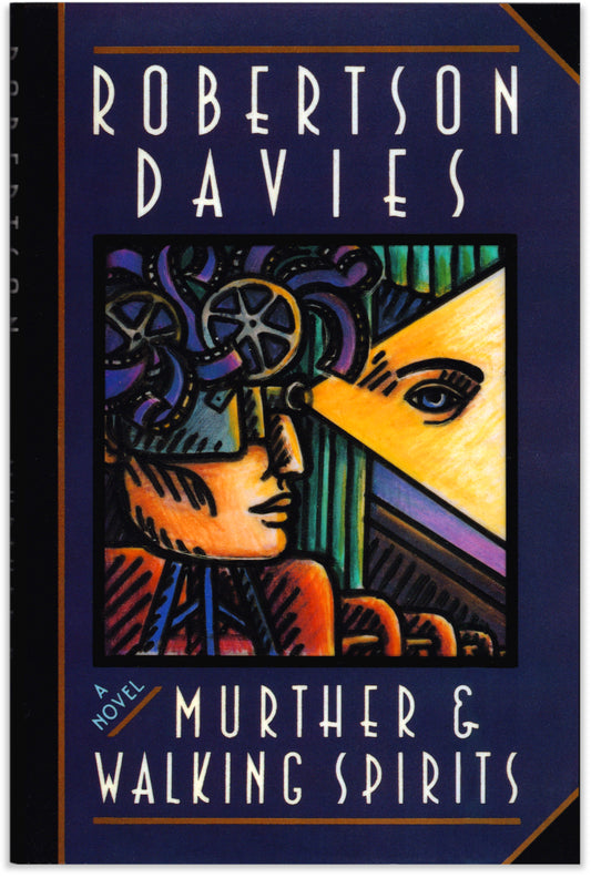 Murther & Walking Spirits by Robertson Davies
