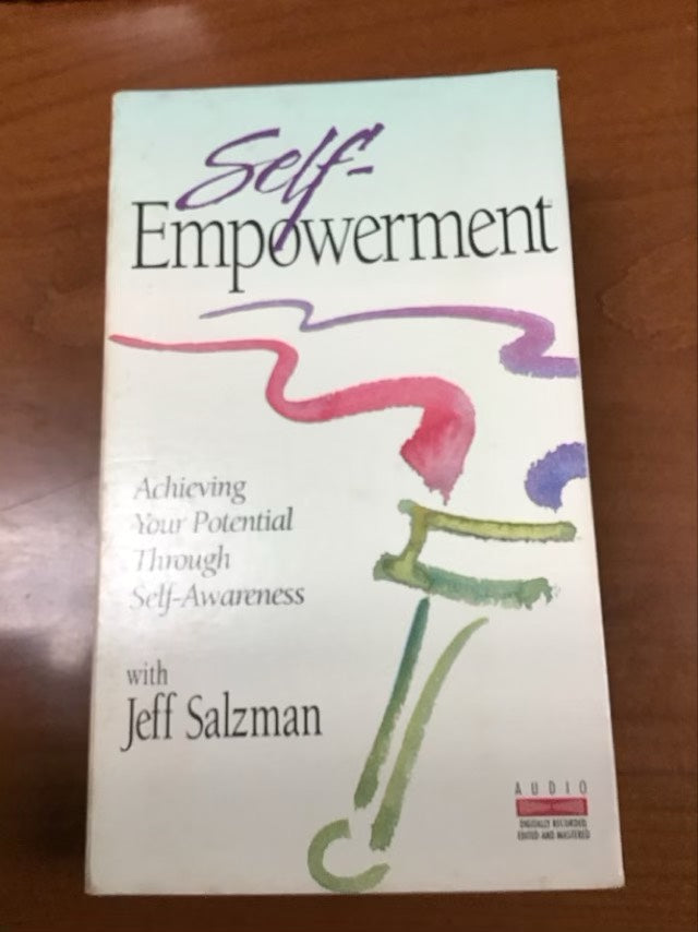 Self-Empowerment: Achieving Your Potential Through Self-Awareness by Jeff Salzman **Audio