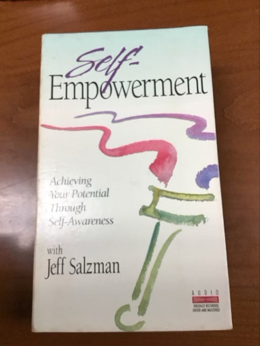 Self-Empowerment: Achieving Your Potential Through Self-Awareness by Jeff Salzman **Audio