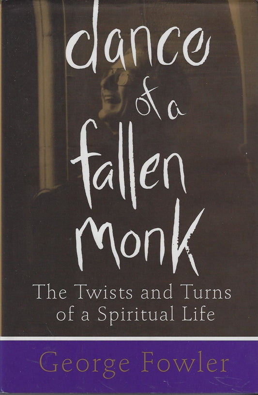 Dance Of A Fallen Monk by George Fowler