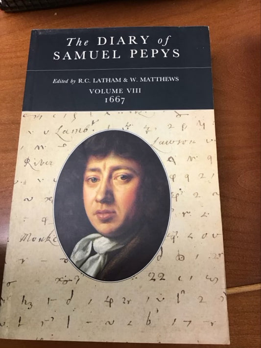 The Diary of Samuel Pepys: Volume VIII – 1667: 8 by Samuel Pepys