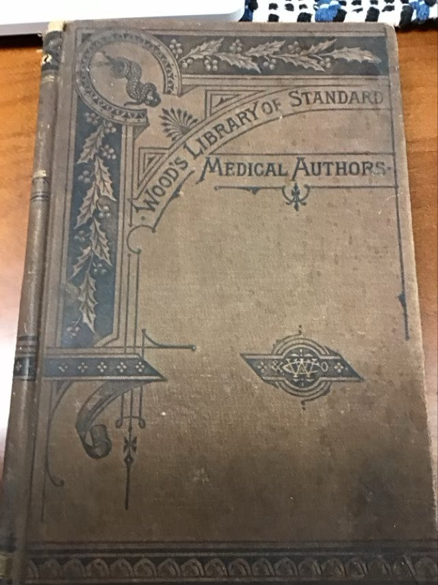 Wood's Library of Standard Medical Authors for 1881 by William Wood & Company