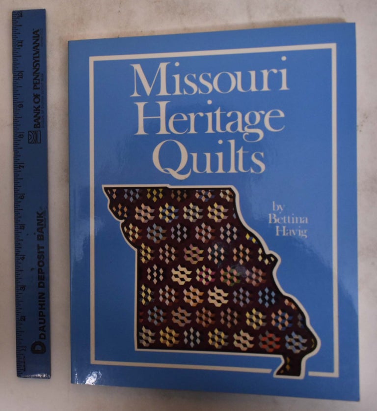 Missouri Heritage Quilts by Bettina Havig