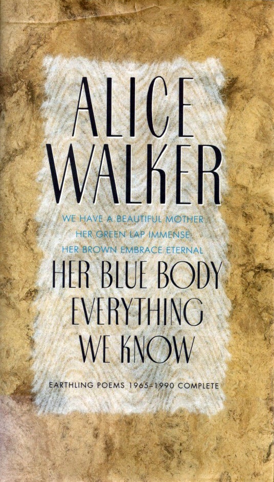 Her Blue Body Everything We Know by Alice Walker