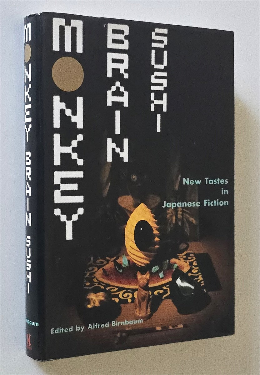 Monkey Brain Sushi: New Tastes in Japanese Fiction by Alfred Birnbaum