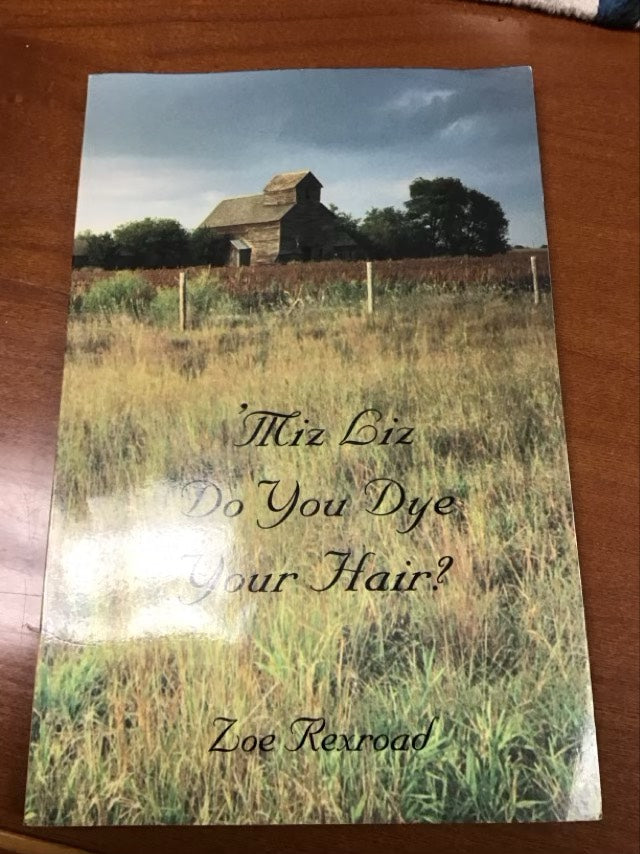 'Miz Liz Do You Dye Your Hair? by Zoe Rexroad