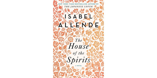 The House of the Spirits by Isabel Allende