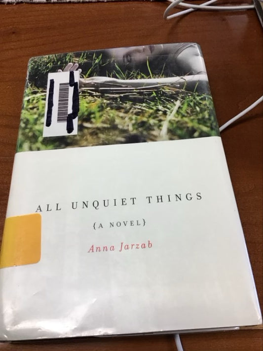 All Unquiet Things by Anna Jarzab *Ex Library Book