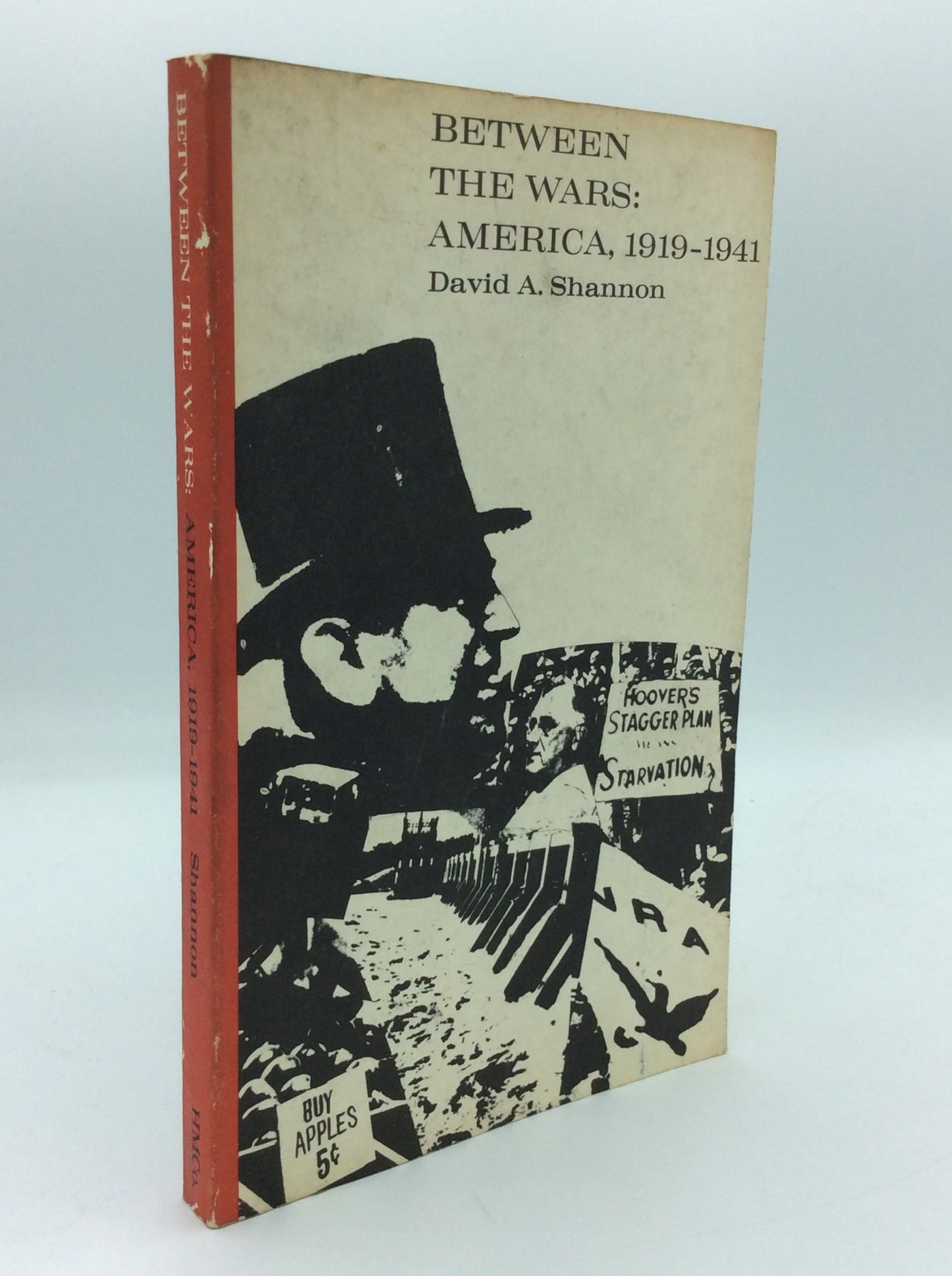 Between the Wars: America, 1919-1941 by David A. Shannon
